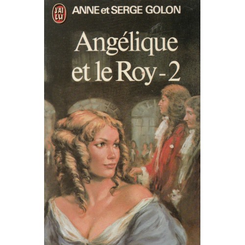 Angélique et le Roy tome 2  Anne et Serge Golon